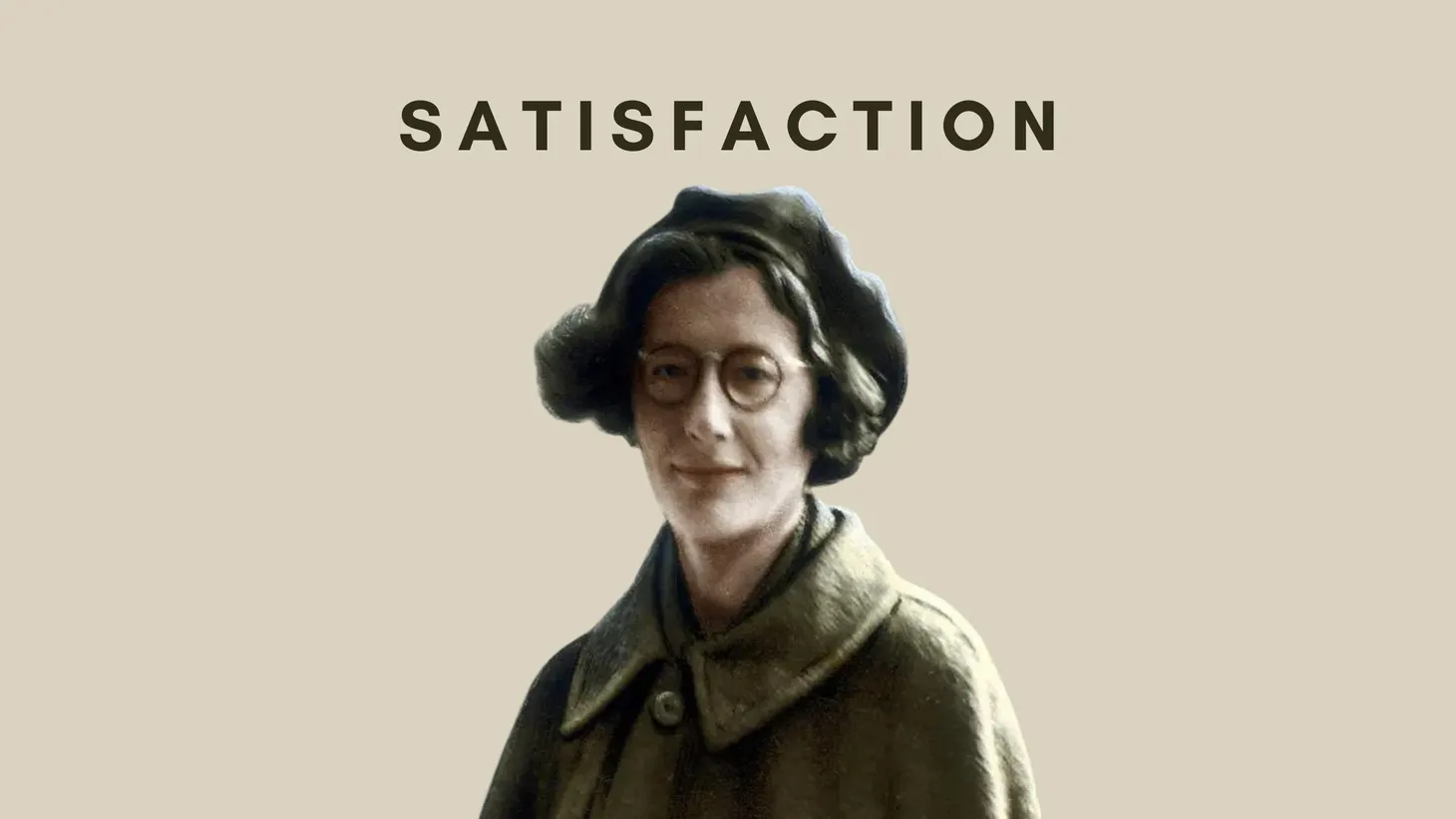 Simone Weil on Why We're Not Satisfied With Our Lives