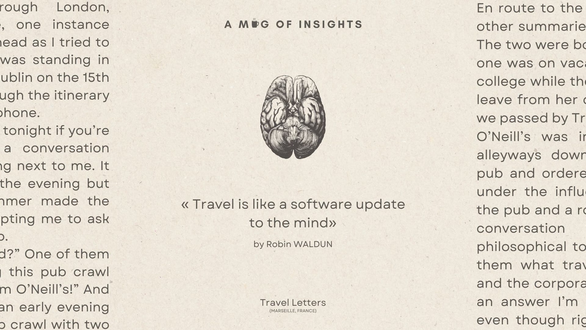 "Travel is like a software update to the mind"
