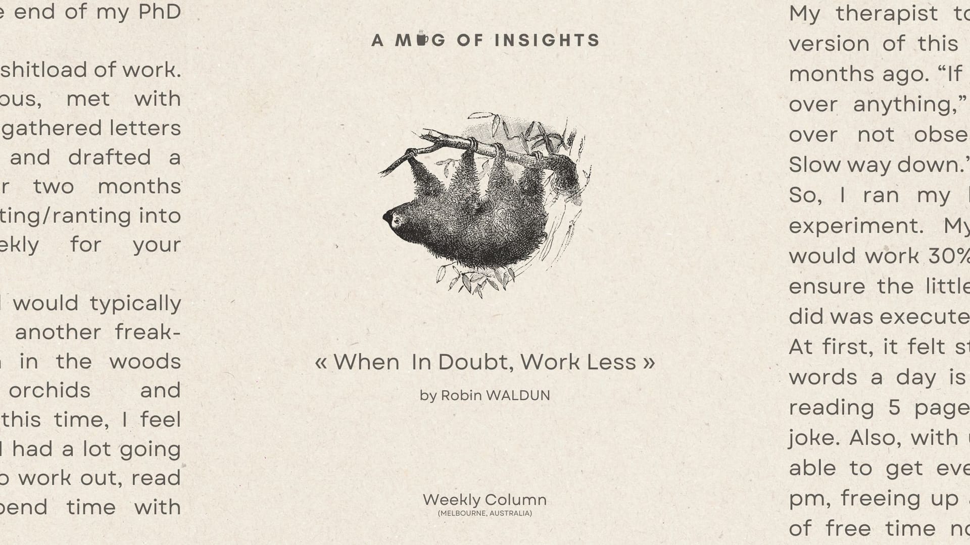 When In Doubt, Work Less