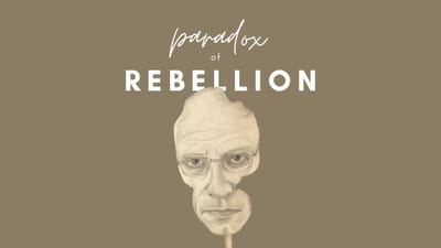 The Paradox of Rebellion
