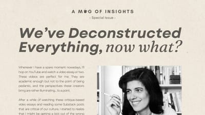 We've Deconstructed Everything, Now What?