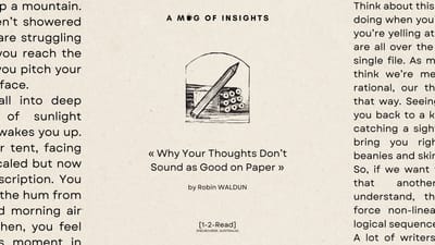 [1-2-Read] Why Your Thoughts Don’t Sound as Good on Paper
