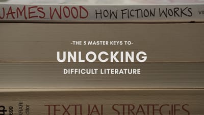 Session #3: The 5 Master Keys To Unlocking Difficult Literature